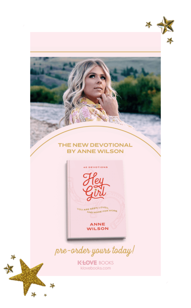 Pre-Order Anne Wilson new book Hey Girl from K-Love Books